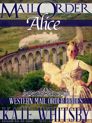 cover image of Mail Order Alice (Western Mail Order Brides)